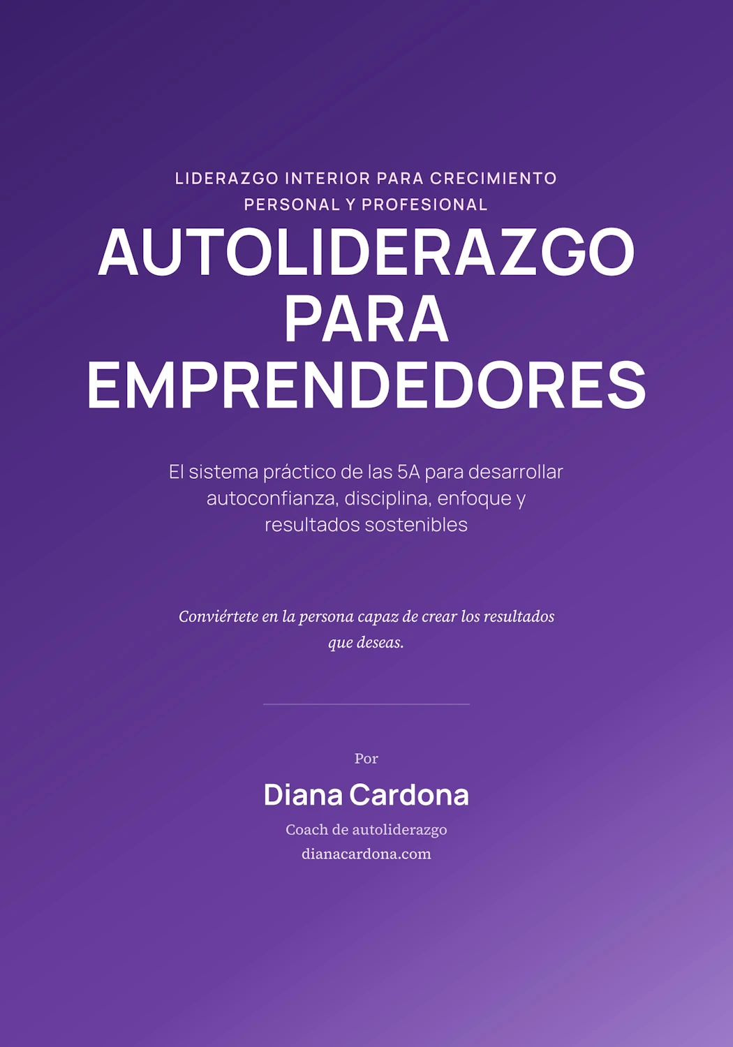 Portada del ebook Autoliderazgo para Emprendedores de Diana Cardona